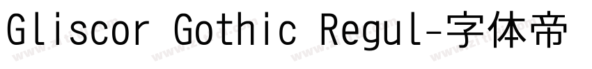 Gliscor Gothic Regul字体转换